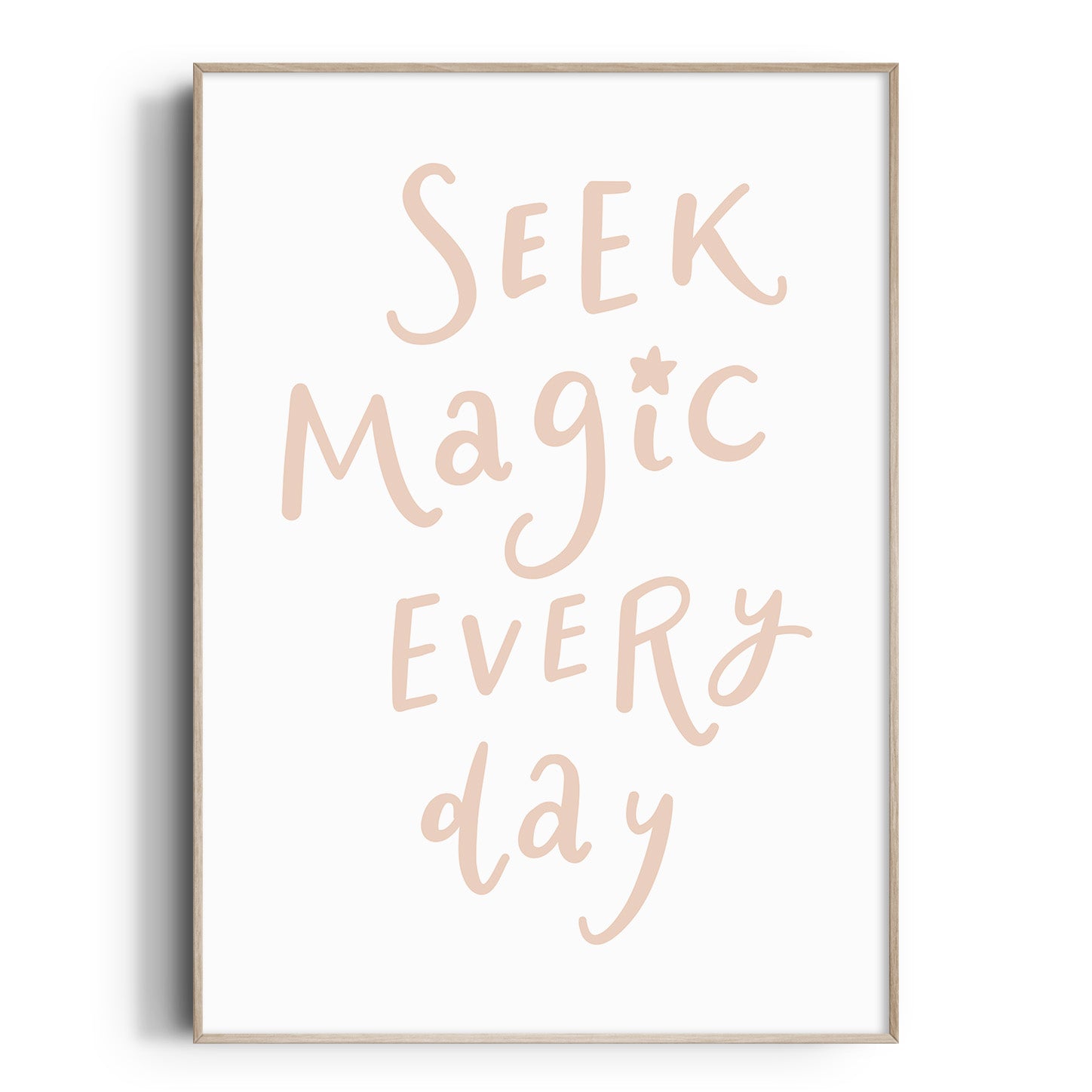 Seek Magic Everyday Print