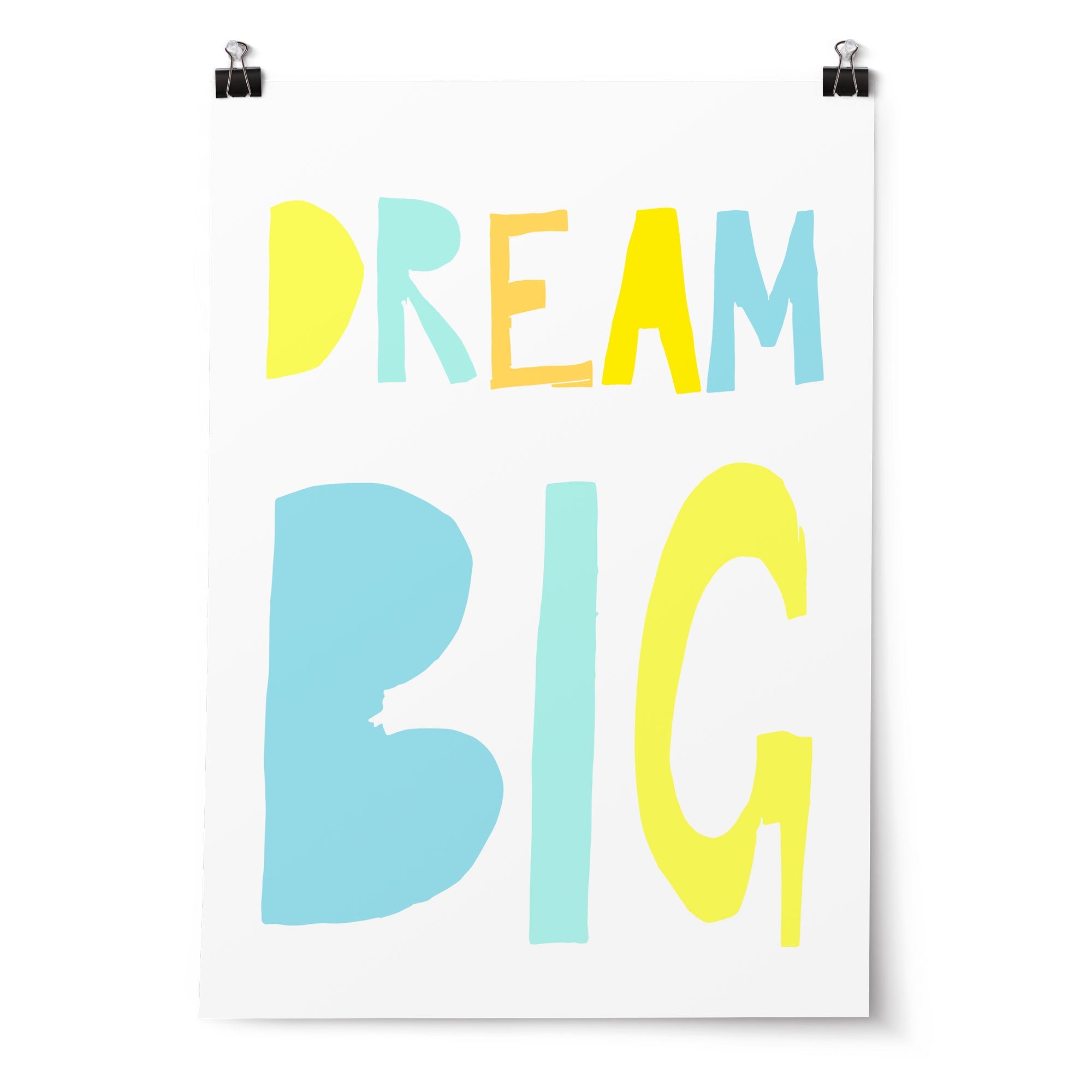 Dream Big Print