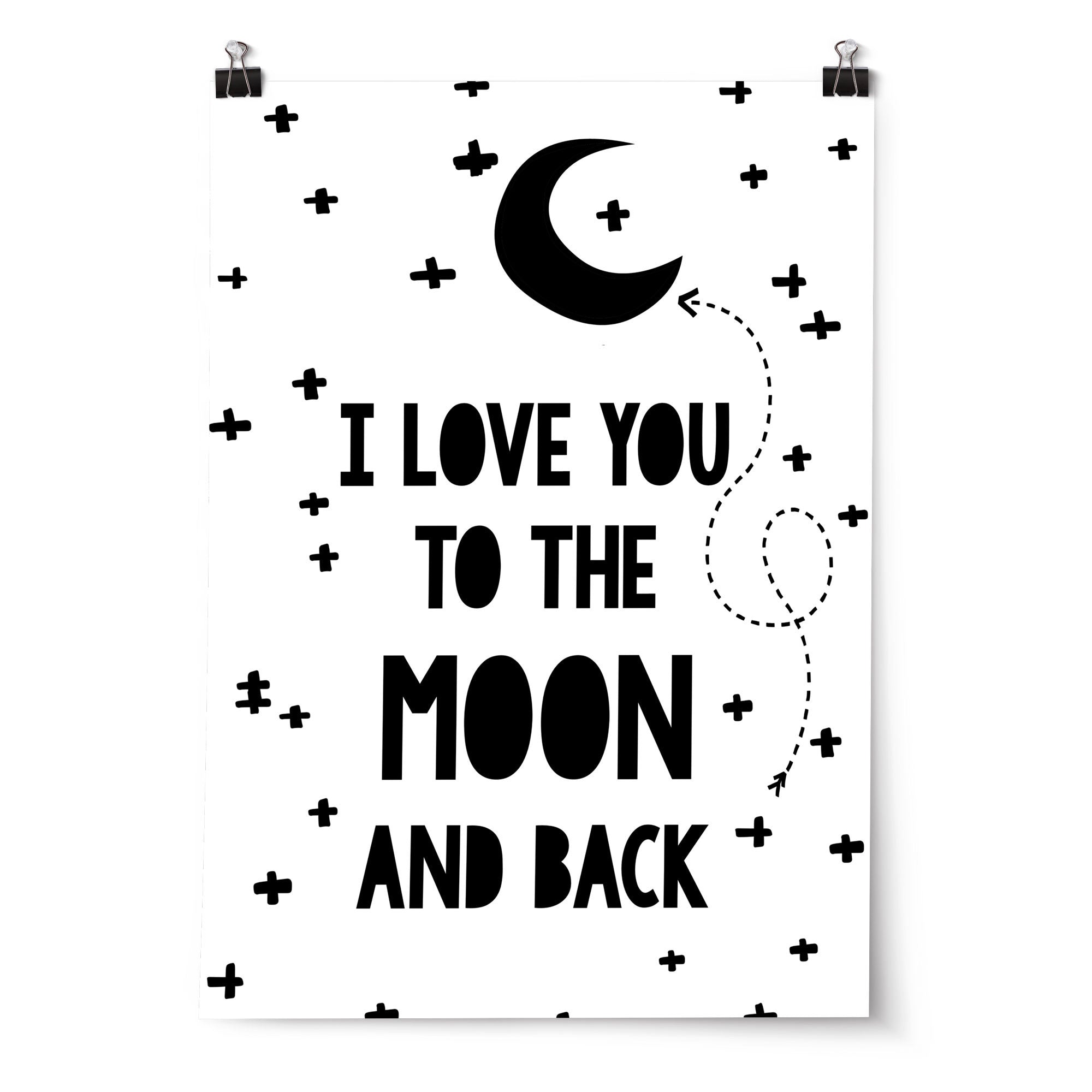I Love You To The Moon & Back Print