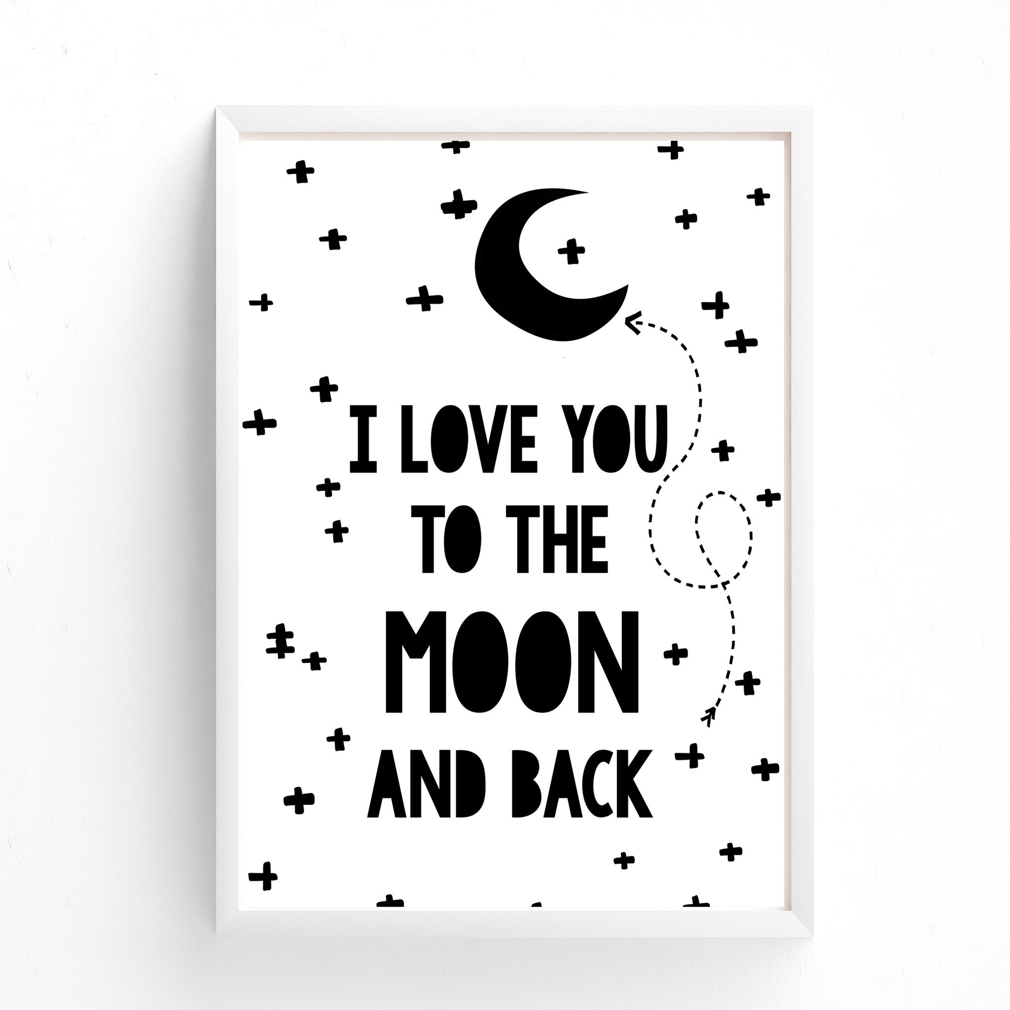 I Love You To The Moon & Back Print