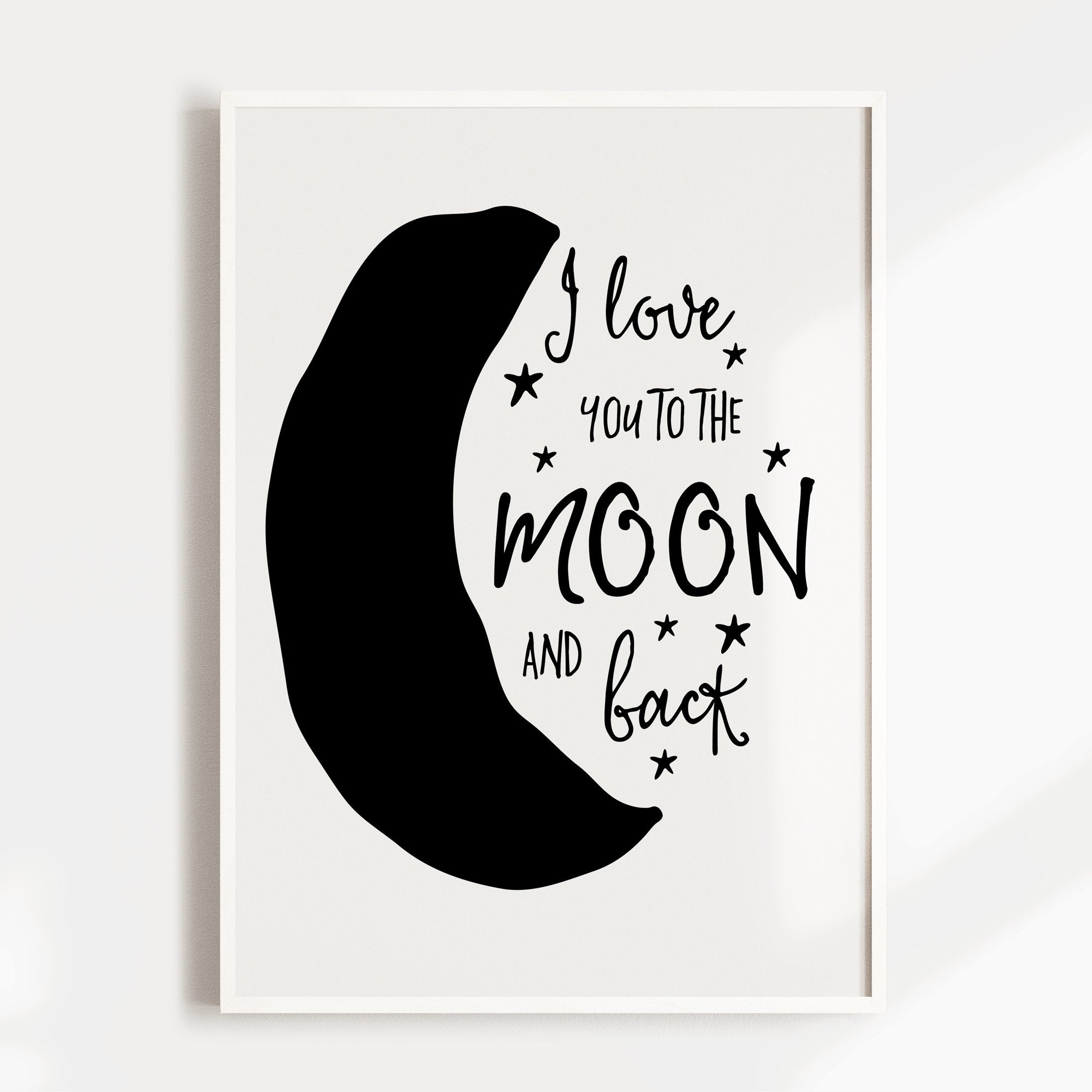 I Love You to the Moon & Back Print
